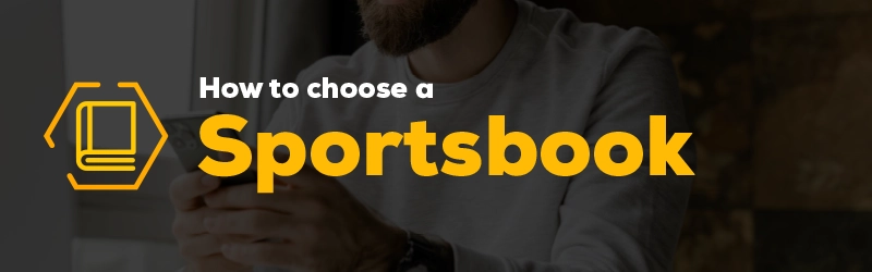 How To Choose A Sportsbook
