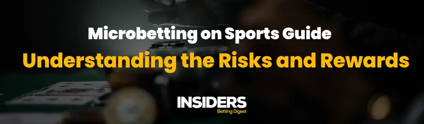 Microbetting on Sports: A Guide to Understanding the Risks and Rewards