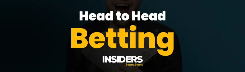 Head to Head Betting Guide