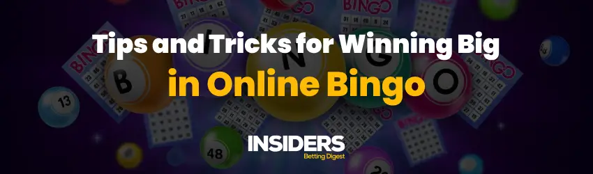 Tips and Tricks for Winning Big in Online Bingo